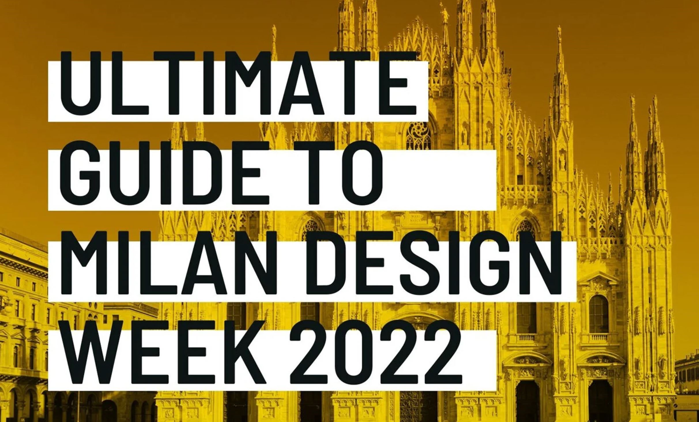 Ultimate guide to Milan Design Week 2022